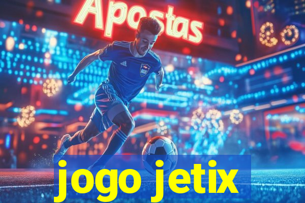 jogo jetix